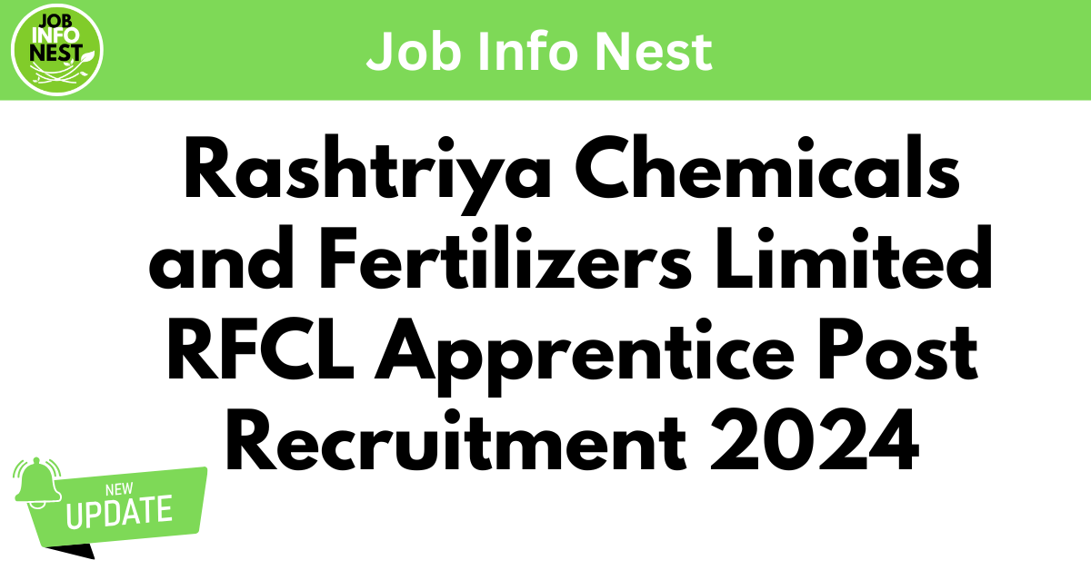 Rashtriya Chemicals and Fertilizers Limited RFCL Apprentice Post Recruitment 2024